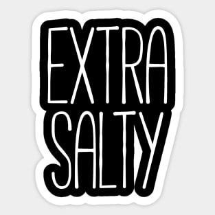 Extra salty T-shirt Sticker